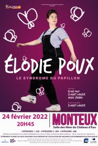 Elodie Poux “Le syndrome du papillon”.. Le jeudi 24 février 2022 à MONTEUX. Vaucluse.  20H45